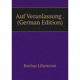 

Книга Auf Veranlassung. (German Edition)