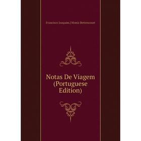 

Книга Notas De Viagem (Portuguese Edition)