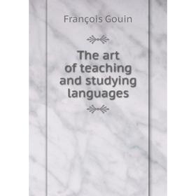 

Книга The art of teaching and studying languages