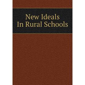 

Книга New Ideals In Rural Schools