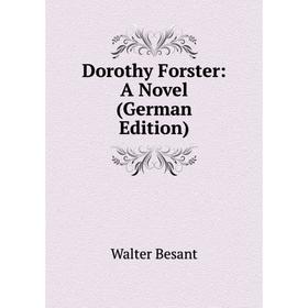 

Книга Dorothy Forster: A Novel (German Edition)