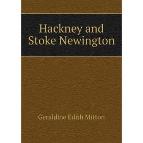 

Книга Hackney and Stoke Newington