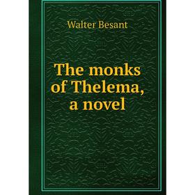 

Книга The monks of Thelema, a novel