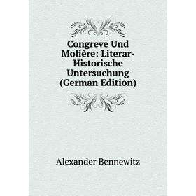 

Книга Congreve Und Molière: Literar-Historische Untersuchung (German Edition)