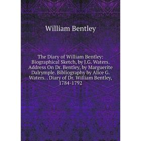 

Книга The Diary of William Bentley