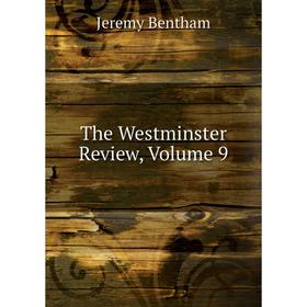 

Книга The Westminster Review, Volume 9