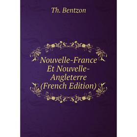 

Книга Nouvelle-France Et Nouvelle-Angleterre