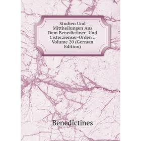 

Книга Studien Und Mittheilungen Aus Dem Benedictiner- Und Cisterzienser-Orden., Volume 20 (German Edition)