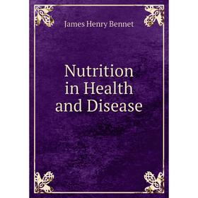 

Книга Nutrition in Health and Disease