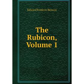 

Книга The Rubicon, Volume 1
