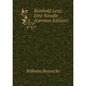 

Книга Reinhold Lenz: Eine Novelle (German Edition)