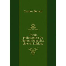 

Книга Thesis Philosophica De Platonis Republica (French Edition)
