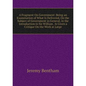 

Книга A Fragment On Government