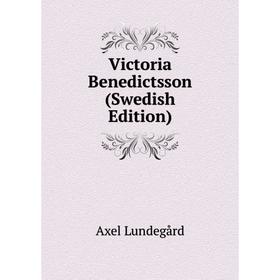 

Книга Victoria Benedictsson (Swedish Edition)