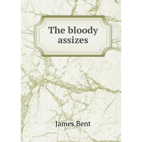 

Книга The bloody assizes
