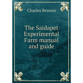 

Книга The Saidapet Experimental Farm manual and guide