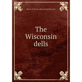 

Книга The Wisconsin dells