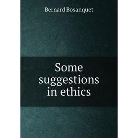 

Книга Some suggestions in ethics