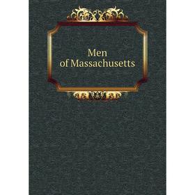 

Книга Men of Massachusetts