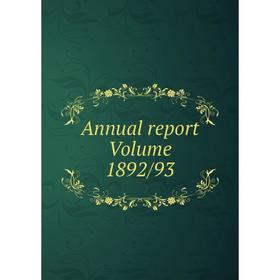 

Книга Annual report Volume 1892/93