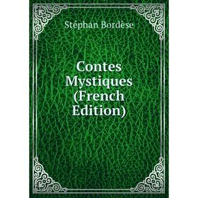 

Книга Contes Mystiques (French Edition)