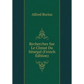 

Книга Recherches Sur Le Climat Du Sénégal (French Edition)