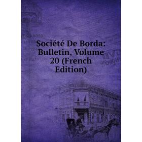 

Книга Société De Borda: Bulletin, Volume 20 (French Edition)