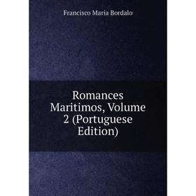 

Книга Romances Maritimos, Volume 2 (Portuguese Edition)