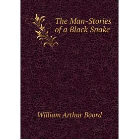 

Книга The Man-Stories of a Black Snake