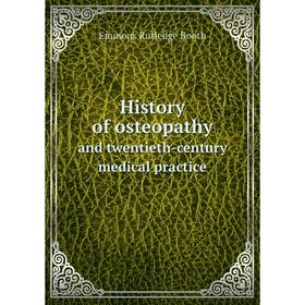 

Книга History of osteopathy and twentieth-century medical practice