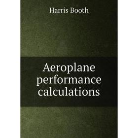 

Книга Aeroplane performance calculations