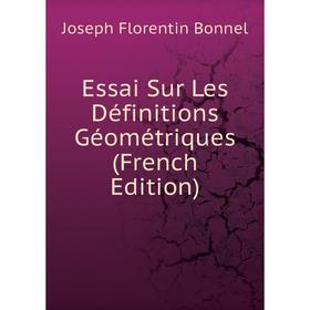 

Книга Essai Sur Les Définitions Géométriques (French Edition)