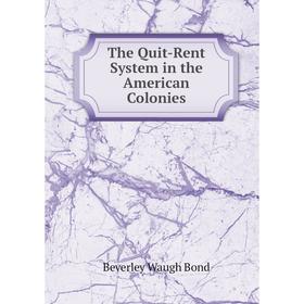 

Книга The Quit-Rent System in the American Colonies
