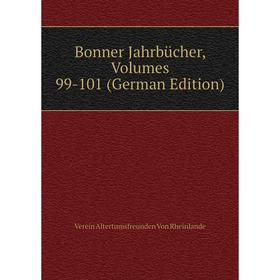 

Книга Bonner Jahrbücher, Volumes 99-101 (German Edition)