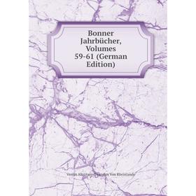 

Книга Bonner Jahrbücher, Volumes 59-61 (German Edition)