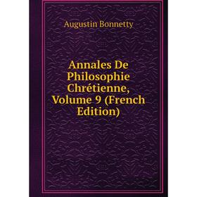 

Книга Annales De Philosophie Chrétienne, Volume 9 (French Edition)