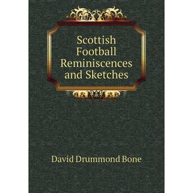 

Книга Scottish Football Reminiscences and Sketches