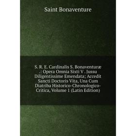 

Книга S. R. E. Cardinalis S. Bonaventuræ .