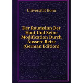

Книга Der Raumsinn Der Haut Und Seine Modification Durch Äussere Reize (German Edition)