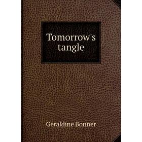 

Книга Tomorrow's tangle