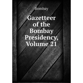 

Книга Gazetteer of the Bombay Presidency, Volume 21