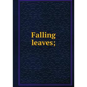 

Книга Falling leaves