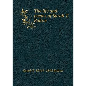 

Книга The life and poems of Sarah T. Bolton