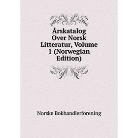 

Книга Årskatalog Over Norsk Litteratur, Volume 1 (Norwegian Edition)