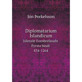 

Книга Diplomatarium Islandicum Islenzkt Fornbrefasafn. Fyrsta bindi 834-1264