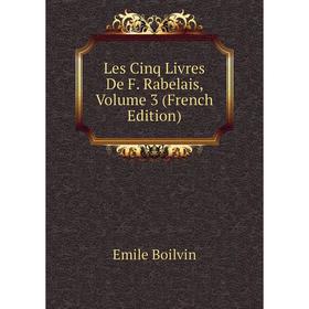 

Книга Les Cinq Livres De F Rabelais, Volume 3