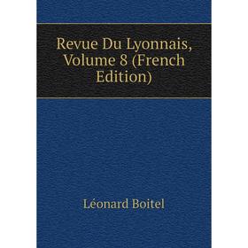 

Книга Revue Du Lyonnais, Volume 8 (French Edition)