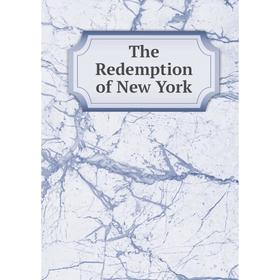 

Книга The Redemption of New York