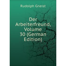 

Книга Der Arbeiterfreund, Volume 30 (German Edition)