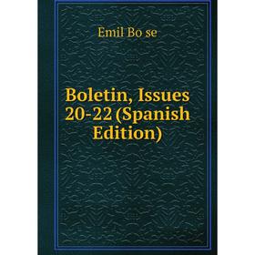

Книга Boletin, Issues 20-22 (Spanish Edition)